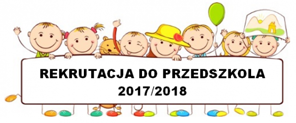 Rekrutacja do przedszkola w roku szkolnym 2017/2018