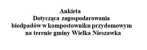 Ankieta dla mieszkańców korzystających z kompostowników przydomowych