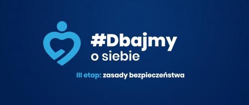 Plakat rządowy Dbajmy o siebie: Trzeci Etap zasady bezpieczeństwa